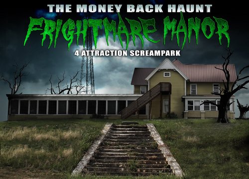 Frightmare Manor Haunted House Money Back Haunt